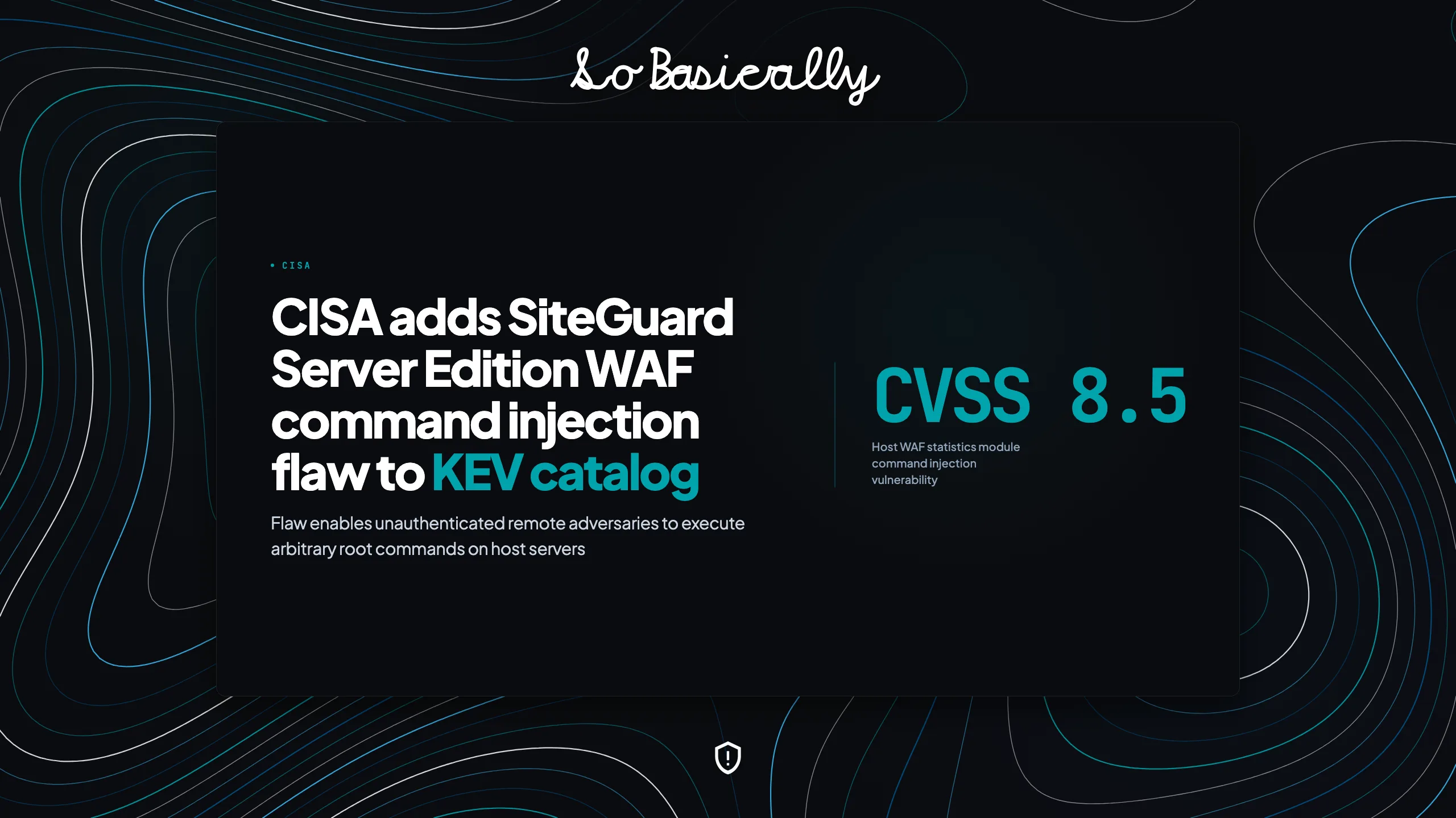 Topographic elevation contour card for CISA adds SiteGuard Server Edition WAF command injection flaw to KEV catalog
