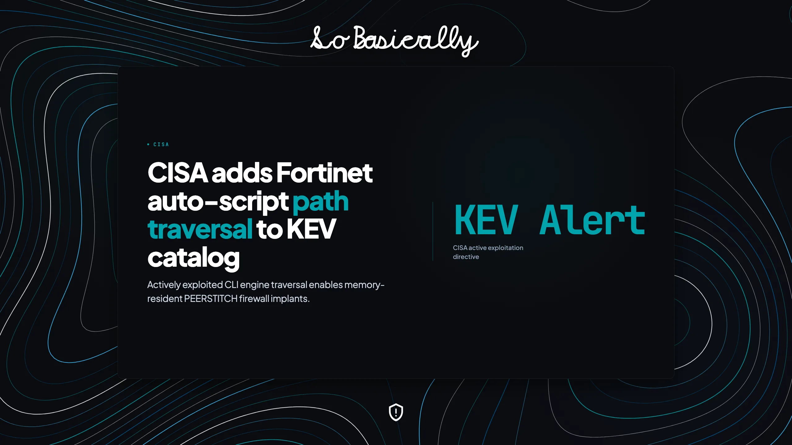 Topographic elevation contour card for CISA adds Fortinet auto-script path traversal to KEV catalog